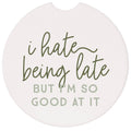 Hate Being Late - Car Coasters