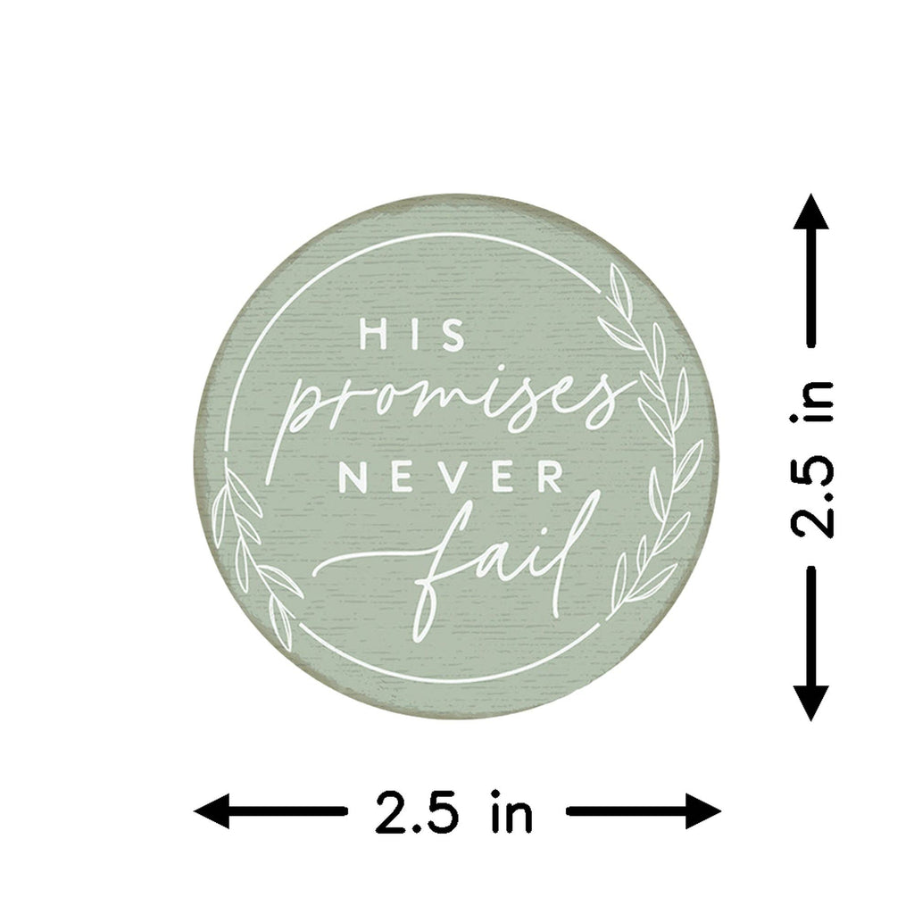 His Promises Never - Round Magnets